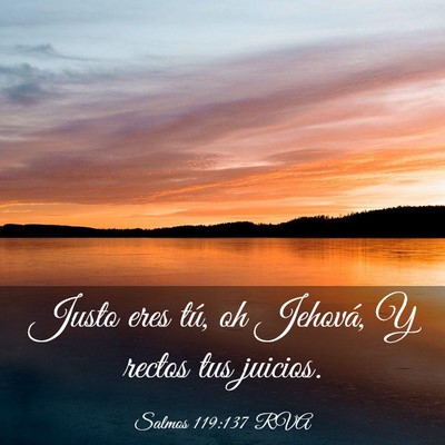 Picture 03 - Salmos 119:137 RVA - Justo eres tú, oh Jehová, Y rectos tus - Bible Verse Picture