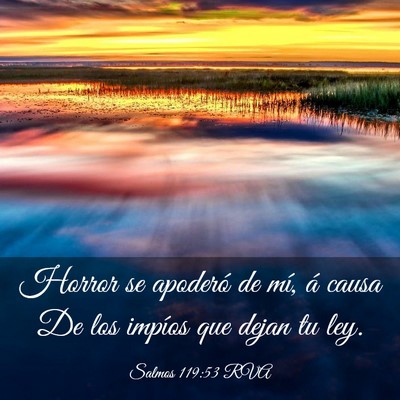 Picture 03 - Salmos 119:53 RVA - Horror se apoderó de mí, á causa De los - Bible Verse Picture