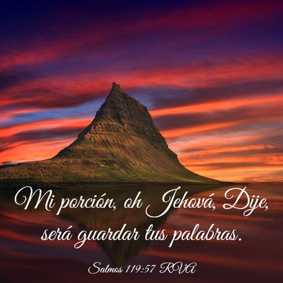 Picture 03 - Salmos 119:57 RVA - Mi porción, oh Jehová, Dije, será guardar tus - Bible Verse Picture