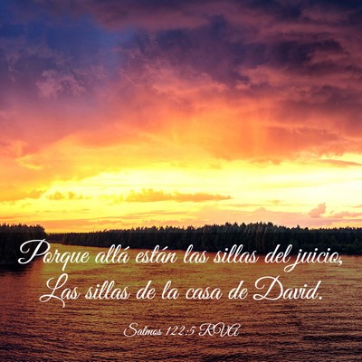 Picture 03 - Salmos 122:5 RVA - Porque allá están las sillas del juicio, Las - Bible Verse Picture