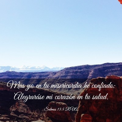Picture 03 - Salmos 13:5 RVA - Mas yo en tu misericordia he confiado: - Bible Verse Picture