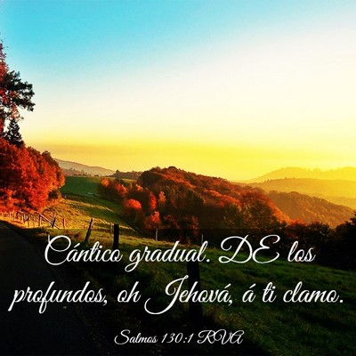 Picture 03 - Salmos 130:1 RVA - Cántico gradual. DE los profundos, oh Jehová, - Bible Verse Picture