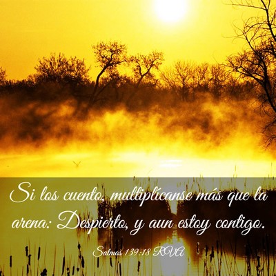 Picture 03 - Salmos 139:18 RVA - Si los cuento, multiplícanse más que la arena: - Bible Verse Picture