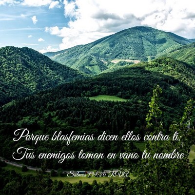 Picture 03 - Salmos 139:20 RVA - Porque blasfemias dicen ellos contra ti: Tus - Bible Verse Picture