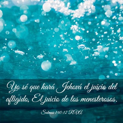 Picture 03 - Salmos 140:12 RVA - Yo sé que hará Jehová el juicio del afligido, - Bible Verse Picture