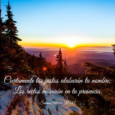 Picture 03 - Salmos 140:13 RVA - Ciertamente los justos alabarán tu nombre; Los - Bible Verse Picture