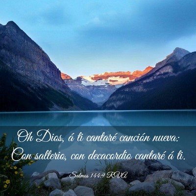 Picture 03 - Salmos 144:9 RVA - Oh Dios, á ti cantaré canción nueva: Con - Bible Verse Picture