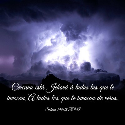Picture 03 - Salmos 145:18 RVA - Cercano está Jehová á todos los que le - Bible Verse Picture