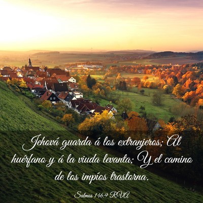 Picture 03 - Salmos 146:9 RVA - Jehová guarda á los extranjeros; Al huérfano y - Bible Verse Picture