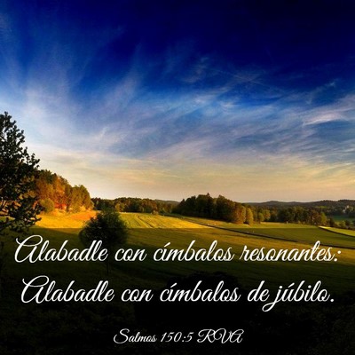Picture 03 - Salmos 150:5 RVA - Alabadle con címbalos resonantes: Alabadle con - Bible Verse Picture