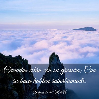 Picture 03 - Salmos 17:10 RVA - Cerrados están con su grosura; Con su boca - Bible Verse Picture