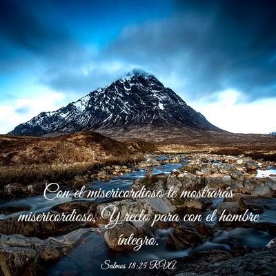 Picture 03 - Salmos 18:25 RVA - Con el misericordioso te mostrarás - Bible Verse Picture