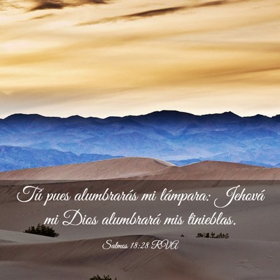 Picture 03 - Salmos 18:28 RVA - Tú pues alumbrarás mi lámpara: Jehová mi Dios - Bible Verse Picture