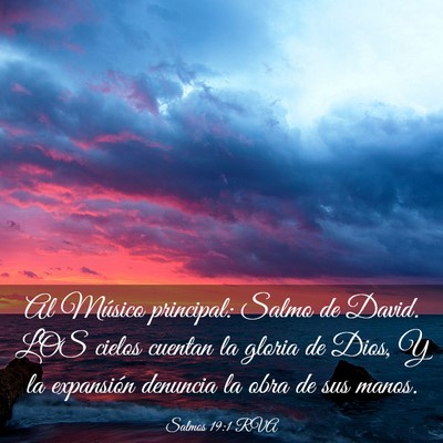 Picture 03 - Salmos 19:1 RVA - Al Músico principal: Salmo de David. LOS cielos - Bible Verse Picture