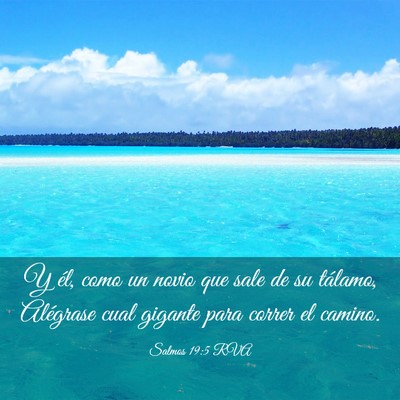 Picture 03 - Salmos 19:5 RVA - Y él, como un novio que sale de su tálamo, - Bible Verse Picture