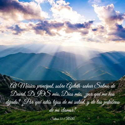 Picture 03 - Salmos 22:1 RVA - Al Músico principal, sobre Ajeleth-sahar Salmo - Bible Verse Picture