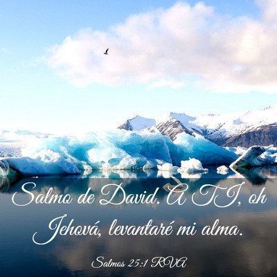 Picture 03 - Salmos 25:1 RVA - Salmo de David. A TI, oh Jehová, levantaré mi - Bible Verse Picture