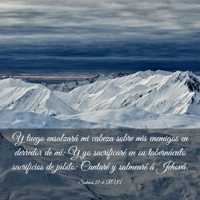 Picture 03 - Salmos 27:6 RVA - Y luego ensalzará mi cabeza sobre mis enemigos - Bible Verse Picture