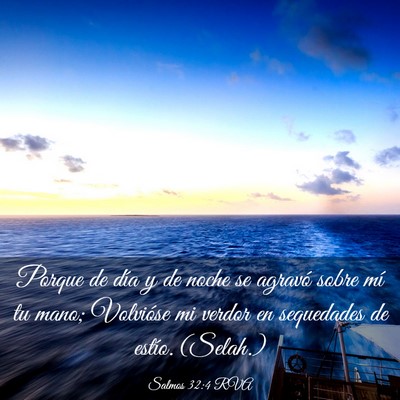 Picture 03 - Salmos 32:4 RVA - Porque de día y de noche se agravó sobre mí tu - Bible Verse Picture