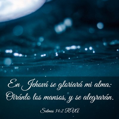 Picture 03 - Salmos 34:2 RVA - En Jehová se gloriará mi alma: Oiránlo los - Bible Verse Picture