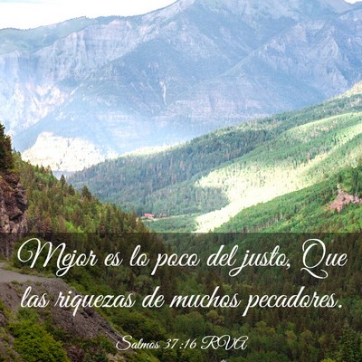 Picture 03 - Salmos 37:16 RVA - Mejor es lo poco del justo, Que las riquezas de - Bible Verse Picture