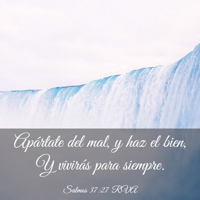 Picture 03 - Salmos 37:27 RVA - Apártate del mal, y haz el bien, Y vivirás para - Bible Verse Picture