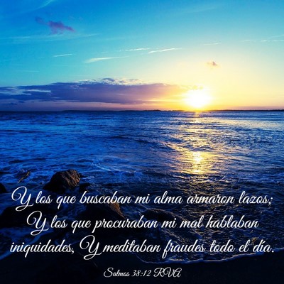 Picture 03 - Salmos 38:12 RVA - Y los que buscaban mi alma armaron lazos; Y los - Bible Verse Picture