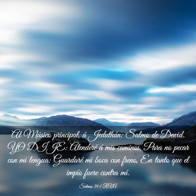 Picture 03 - Salmos 39:1 RVA - Al Músico principal, á Jeduthún: Salmo de - Bible Verse Picture
