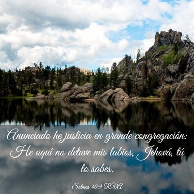 Picture 03 - Salmos 40:9 RVA - Anunciado he justicia en grande congregación: He - Bible Verse Picture