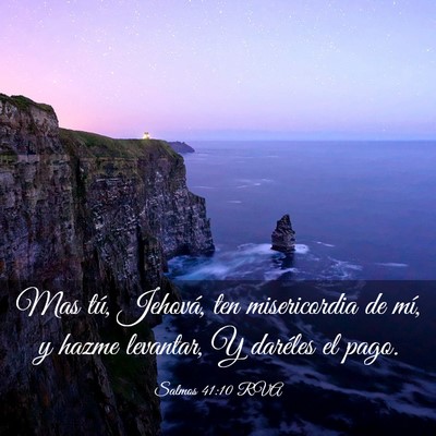 Picture 03 - Salmos 41:10 RVA - Mas tú, Jehová, ten misericordia de mí, y - Bible Verse Picture