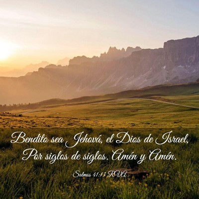 Picture 03 - Salmos 41:13 RVA - Bendito sea Jehová, el Dios de Israel, Por - Bible Verse Picture