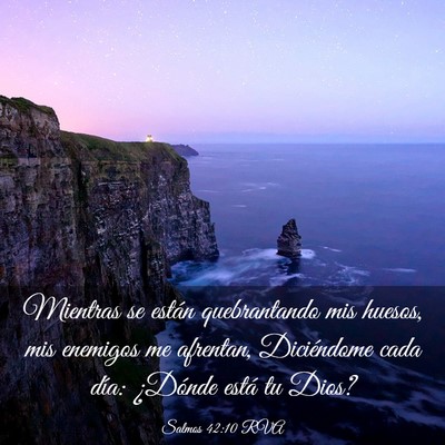 Picture 03 - Salmos 42:10 RVA - Mientras se están quebrantando mis huesos, mis - Bible Verse Picture