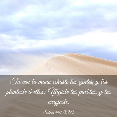 Picture 03 - Salmos 44:2 RVA - Tú con tu mano echaste las gentes, y los - Bible Verse Picture