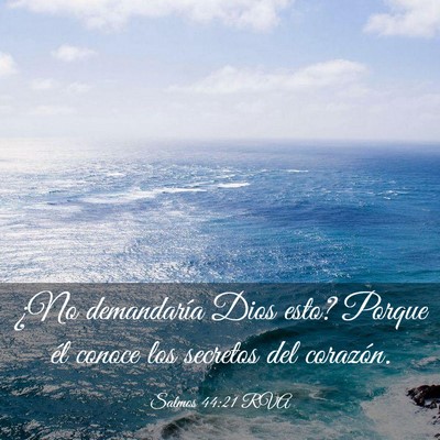 Picture 03 - Salmos 44:21 RVA - ¿No demandaría Dios esto? Porque él conoce los - Bible Verse Picture
