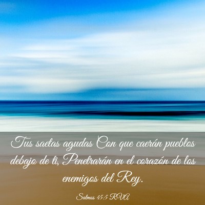 Picture 03 - Salmos 45:5 RVA - Tus saetas agudas Con que caerán pueblos debajo - Bible Verse Picture