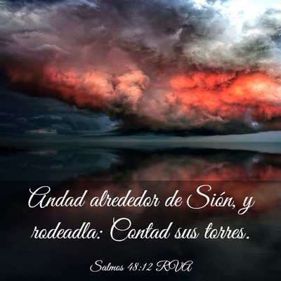 Picture 03 - Salmos 48:12 RVA - Andad alrededor de Sión, y rodeadla: Contad sus - Bible Verse Picture