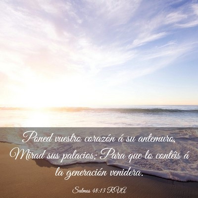 Picture 03 - Salmos 48:13 RVA - Poned vuestro corazón á su antemuro, Mirad sus - Bible Verse Picture