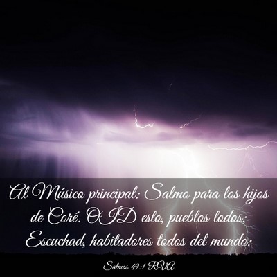 Picture 03 - Salmos 49:1 RVA - Al Músico principal: Salmo para los hijos de - Bible Verse Picture