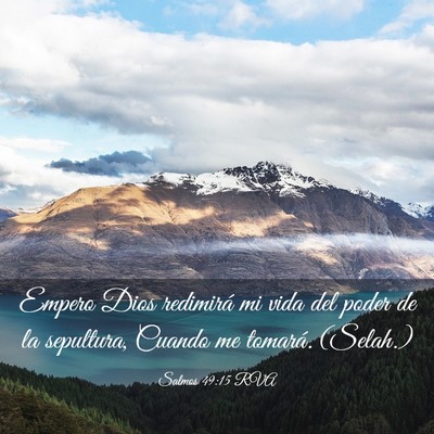 Picture 03 - Salmos 49:15 RVA - Empero Dios redimirá mi vida del poder de la - Bible Verse Picture