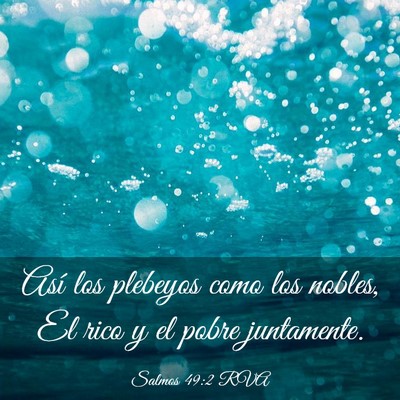 Picture 03 - Salmos 49:2 RVA - Así los plebeyos como los nobles, El rico y el - Bible Verse Picture