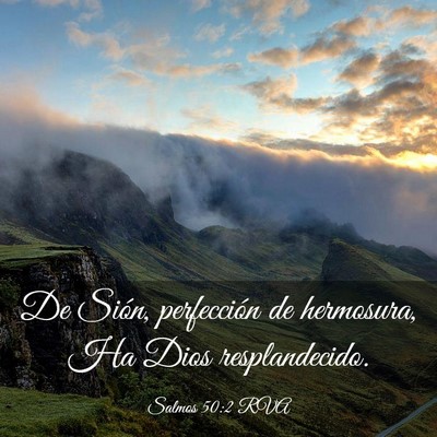 Picture 03 - Salmos 50:2 RVA - De Sión, perfección de hermosura, Ha Dios - Bible Verse Picture