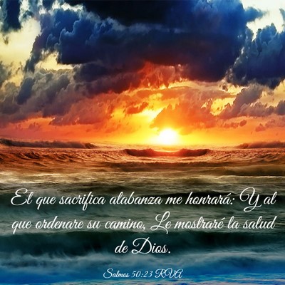 Picture 03 - Salmos 50:23 RVA - El que sacrifica alabanza me honrará: Y al que - Bible Verse Picture