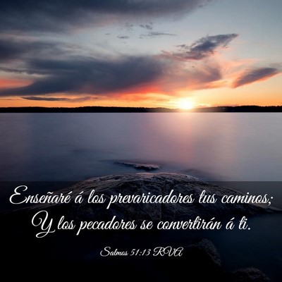 Picture 03 - Salmos 51:13 RVA - Enseñaré á los prevaricadores tus caminos; Y - Bible Verse Picture