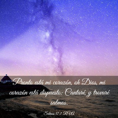 Picture 03 - Salmos 57:7 RVA - Pronto está mi corazón, oh Dios, mi corazón - Bible Verse Picture