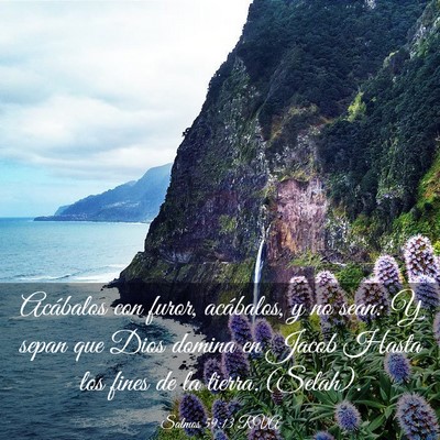 Picture 03 - Salmos 59:13 RVA - Acábalos con furor, acábalos, y no sean: Y - Bible Verse Picture