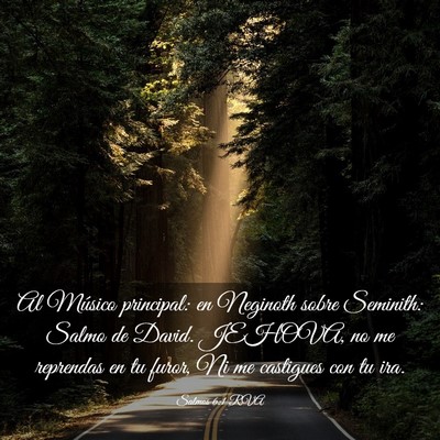 Picture 03 - Salmos 6:1 RVA - Al Músico principal: en Neginoth sobre Seminith: - Bible Verse Picture