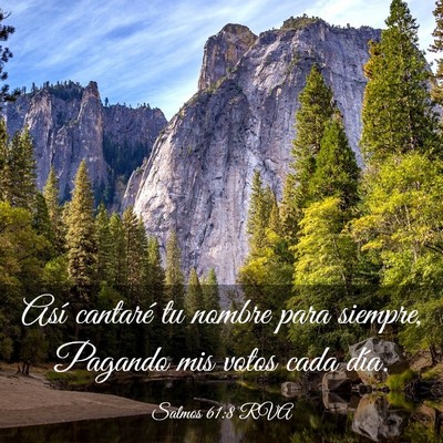 Picture 03 - Salmos 61:8 RVA - Así cantaré tu nombre para siempre, Pagando mis - Bible Verse Picture
