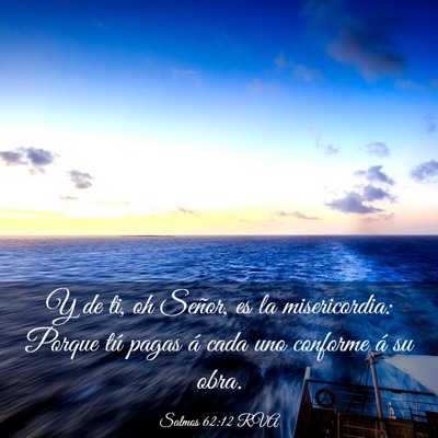 Picture 03 - Salmos 62:12 RVA - Y de ti, oh Señor, es la misericordia: Porque - Bible Verse Picture