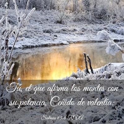 Picture 03 - Salmos 65:6 RVA - Tú, el que afirma los montes con su potencia, - Bible Verse Picture