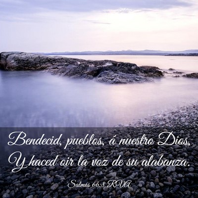 Picture 03 - Salmos 66:8 RVA - Bendecid, pueblos, á nuestro Dios, Y haced oir - Bible Verse Picture